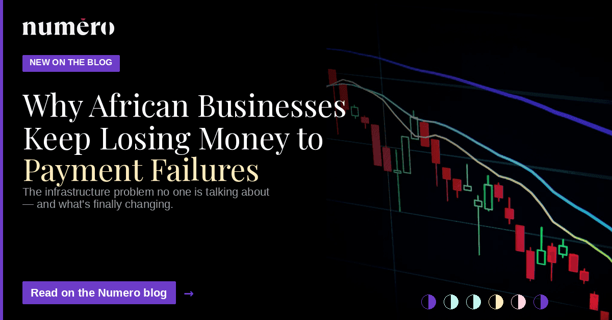 Why African Businesses Keep Losing Money to Payment Failures